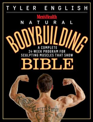 Carte Men's Health Natural Bodybuilding Bible Tyler English