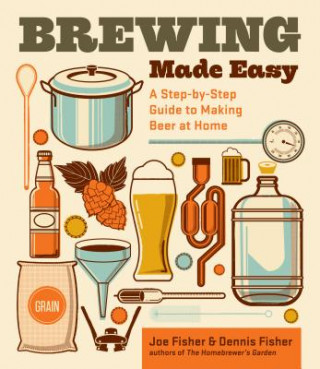 Kniha Brewing Made Easy Joe Fisher