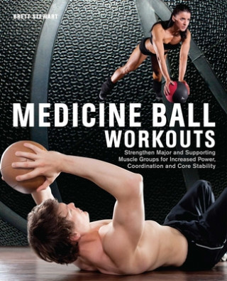 Книга Medicine Ball Workouts Brett Stewart
