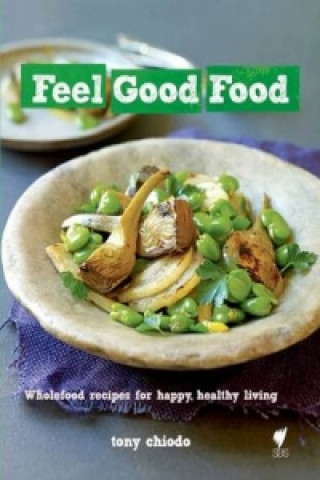 Kniha Feel Good Food Tony Chiodo