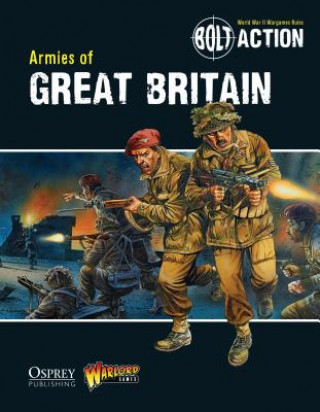 Kniha Bolt Action: Armies of Great Britain Warlord Games