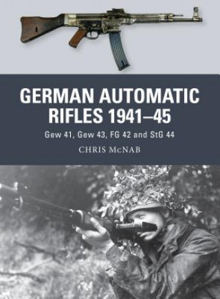 Carte German Automatic Rifles 1941-45 Chris McNab