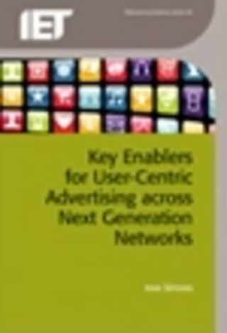 Carte Key Enablers for User Centric Advertising Across Next Genera J Simoes