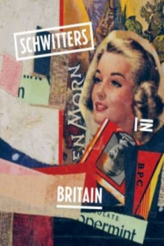 Kniha Schwitters in Britain Emma Chambers