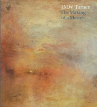 Könyv JMW Turner Making Of A Master Ian Warrell