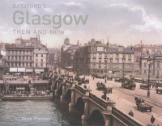 Book Batsford's Glasgow Then and Now Carol Foreman