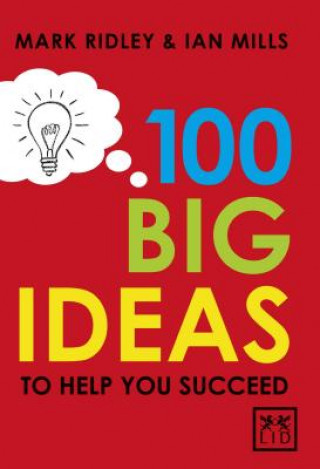 Kniha 100 Big Ideas to Help You Succeed Mark Ridley