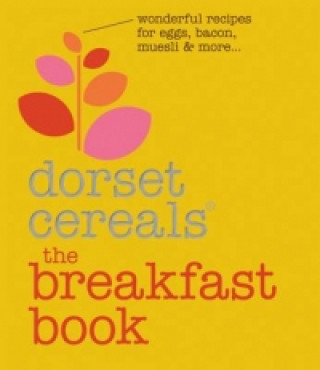 Kniha Breakfast Book Dorset Cereals