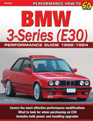 Книга BMW 3-Series (E30) Performance Guide 1982-1994 Robert Bowen