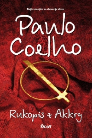 Carte Rukopis z Akkry Paulo Coelho