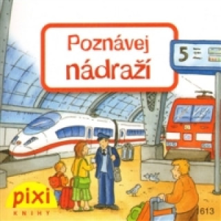 Книга Poznávej nádraží neuvedený autor