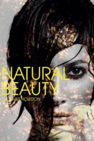 Kniha Natural Beauty James Houston