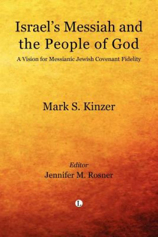 Книга Israel's Messiah and the People of God Mark S Kinzer