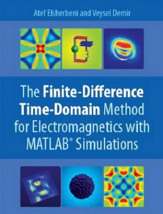 Kniha Finite Difference Time Domain Method for Electromagnetics Atef Elsherbeni