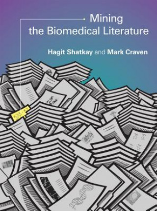 Knjiga Mining the Biomedical Literature Shatkay