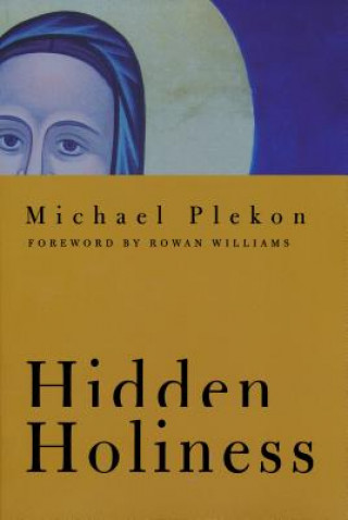 Kniha Hidden Holiness Michael Plekon