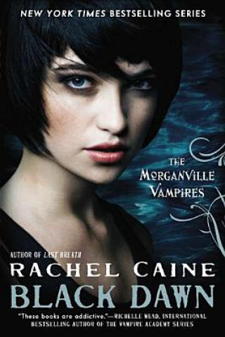 Kniha The Morganville Vampires - Black Dawn Rachel Caine