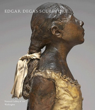 Könyv Edgar Degas Sculpture Suzanne G Lindsay