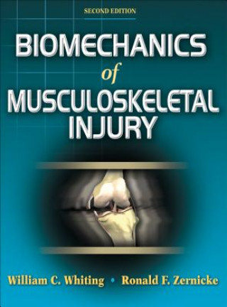Carte Biomechanics of Musculoskeletal Injury William Whiting