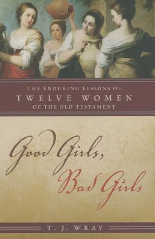 Книга Good Girls, Bad Girls T J Wray