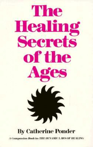 Kniha Healing Secret of the Ages Catherine Ponder