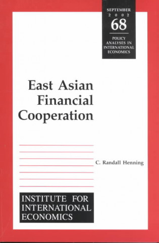 Kniha East Asian Financial Cooperation C Randall Henning