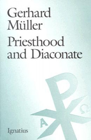 Kniha Priesthood and Diaconate Gerhard Muller