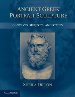 Könyv Ancient Greek Portrait Sculpture Sheila Dillon