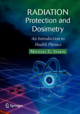 Könyv Radiation Protection and Dosimetry Michael G Stabin