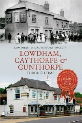 Carte Lowdham, Caythorpe & Gunthorpe Through Time Gloria Rees