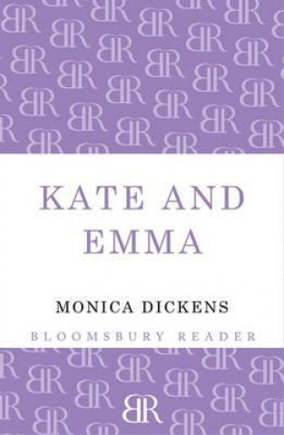 Kniha Kate and Emma Monica Dickens
