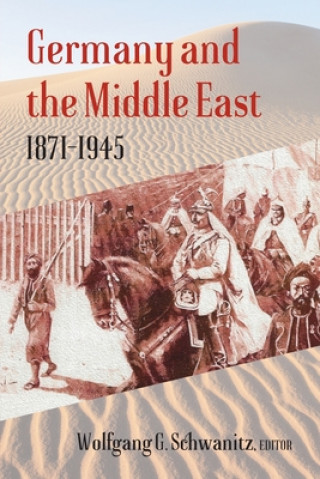 Carte Germany and the Middle East Wolfgang G Schwanitz