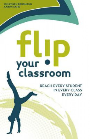 Könyv Flip Your Classroom Jonathan Bergmann