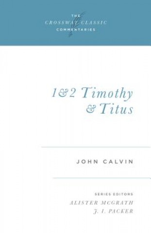 Книга 1 and 2 Timothy and Titus John Calvin