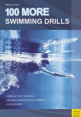 Könyv 100 More Swimming Drills Blythe Lucero