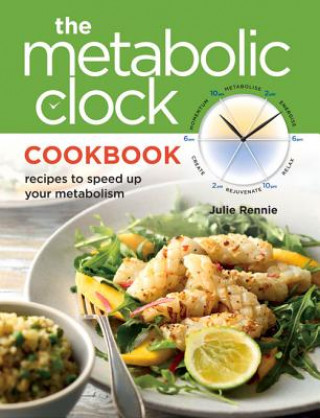 Carte Metabolic Clock Essential Cookbook Julie Rennie