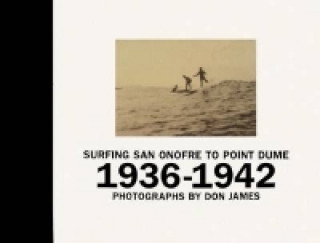 Книга Surfing San Onofre to Point Dume Don James