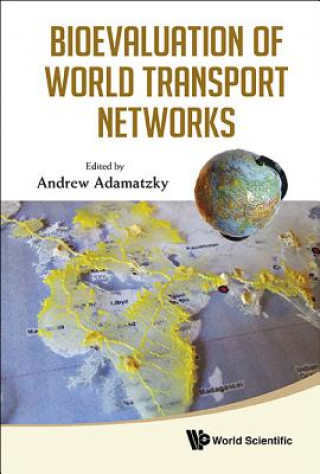 Carte Bioevaluation Of World Transport Networks Andrew Adamatzky