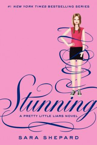 Kniha Pretty Little Liars #11: Stunning Sara Shepard