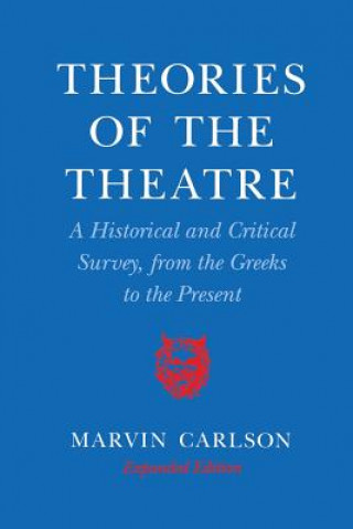 Könyv Theories of the Theatre Marvin Carlson