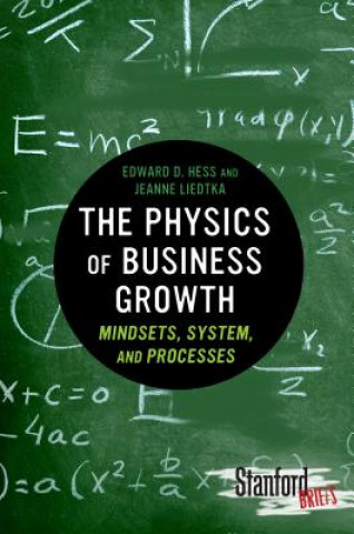 Kniha Physics of Business Growth Edward Hess