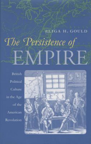 Kniha Persistence of Empire Eliga H Gould