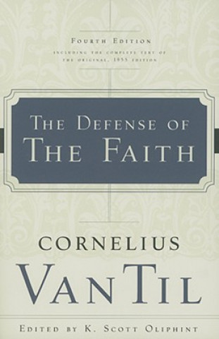 Book Defense of the Faith Cornelius Van Til