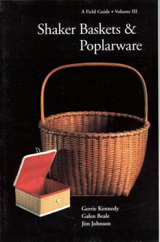 Könyv Shaker Baskets and Poplarware Gerrie Kennedy