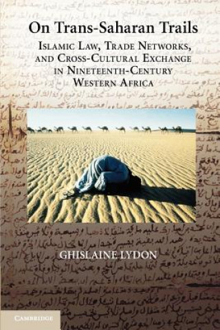 Book On Trans-Saharan Trails Ghislaine Lydon