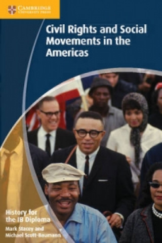 Книга History for the IB Diploma: Civil Rights and Social Movements in the Americas Mike Scott-Bauman