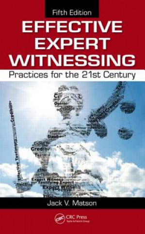 Kniha Effective Expert Witnessing Jack V. Matson