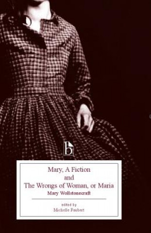 Knjiga Mary, a Fiction and the Wrongs of Woman, or Maria Mary Wollstonecraft