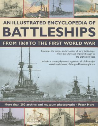 Book Illustrated Encyclopedia of Battleships from 1860 to the First World War Peter Hore