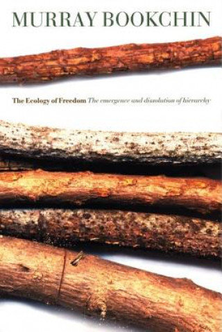 Książka Ecology Of Freedom Murray Bookchin